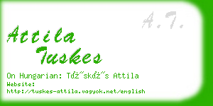 attila tuskes business card